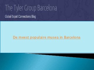 De meest populaire musea in Barcelona
 