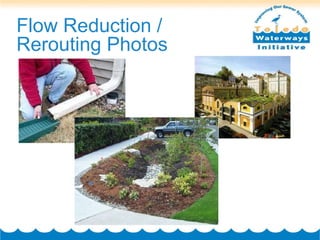 Flow Reduction / Rerouting Photos 