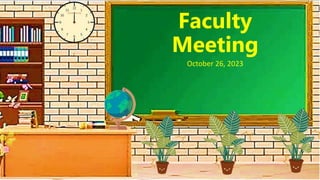 Faculty
Meeting
October 26, 2023
 