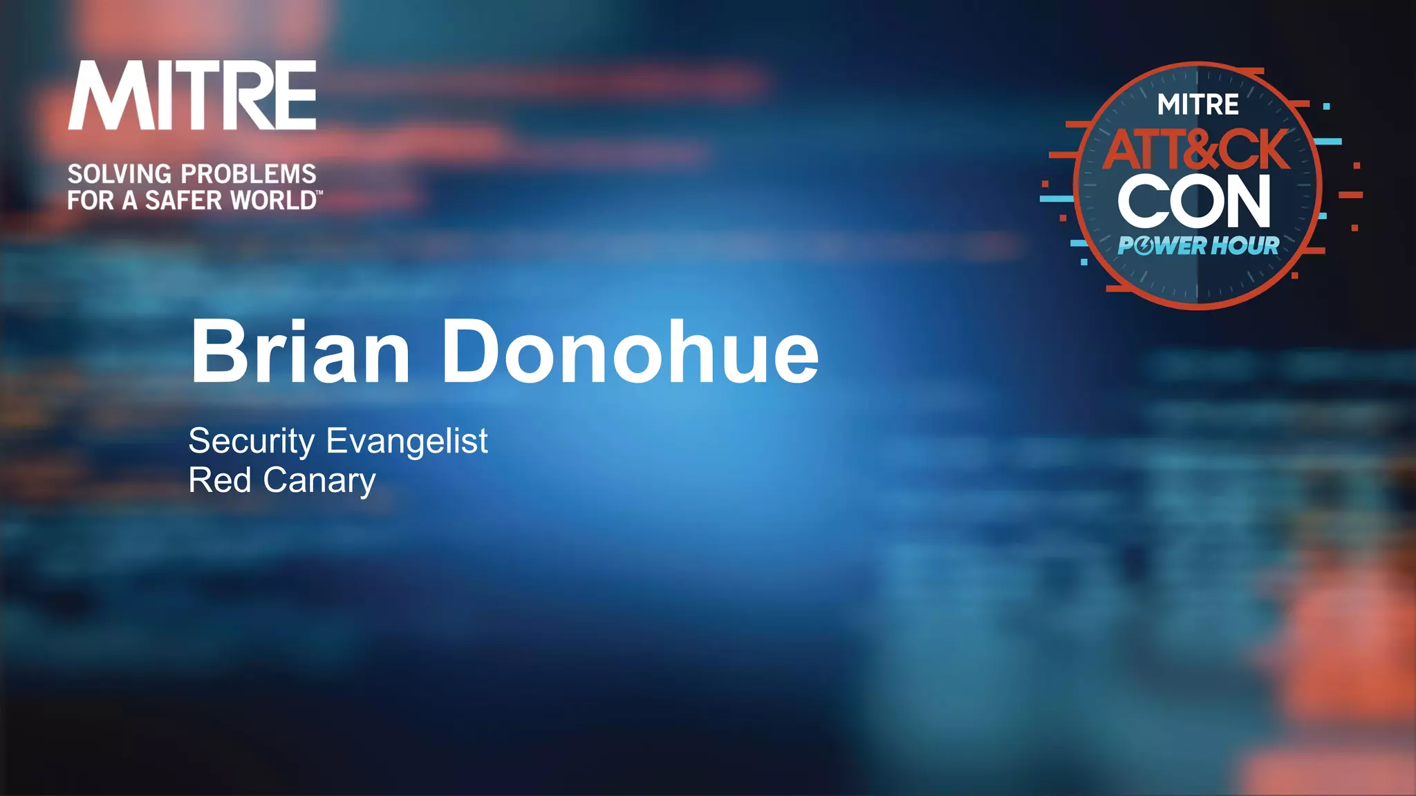 Brian Donohue
Security Evangelist
Red Canary
 