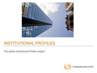 INSTITUTIONAL PROFILES
The global Institutional Profiles project
 