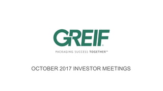 OCTOBER 2017 INVESTOR MEETINGS
 