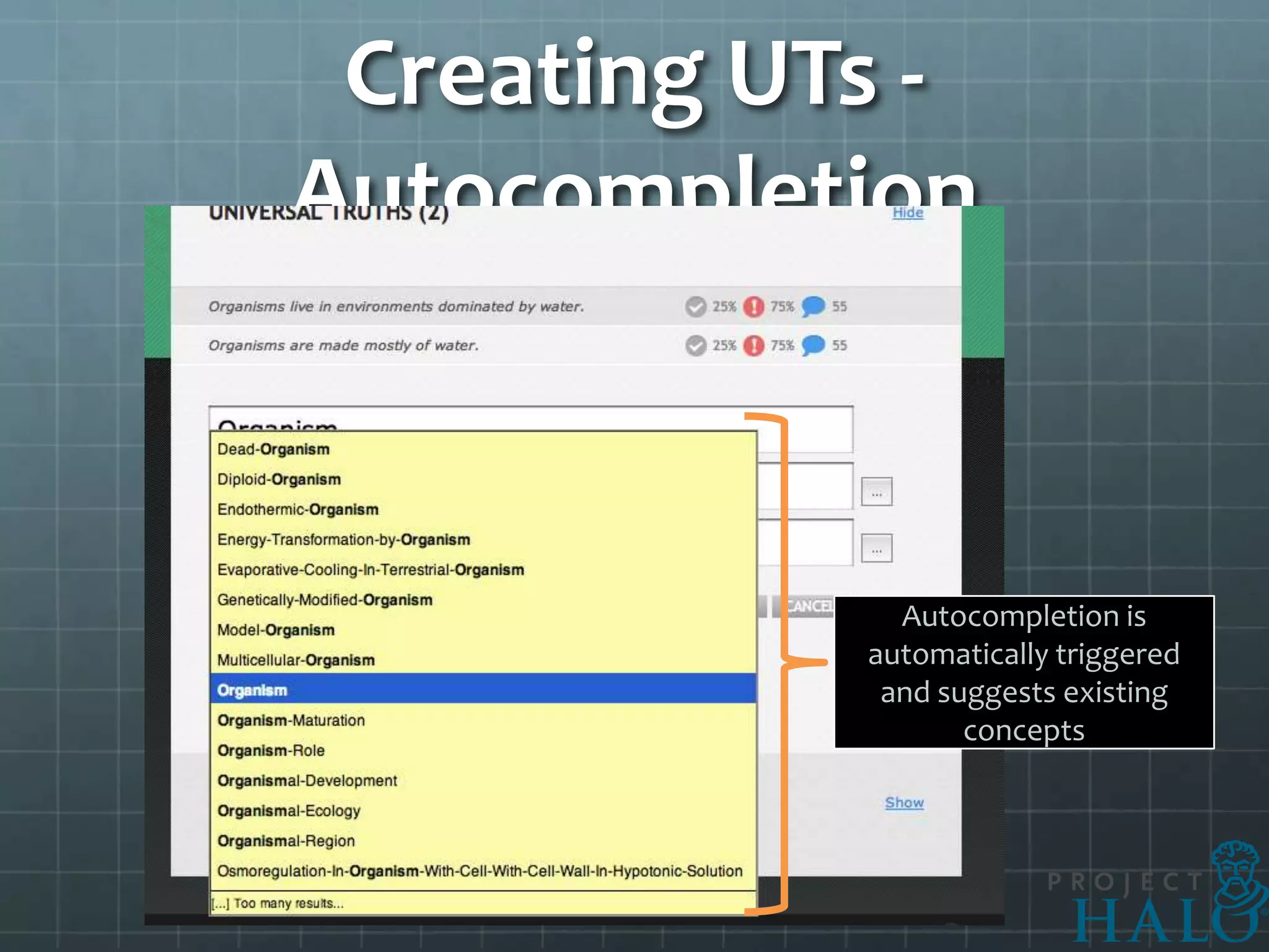 Creating UTs -
Autocompletion



              Autocompletion is
            automatically triggered
             and suggests existing
                   concepts
 