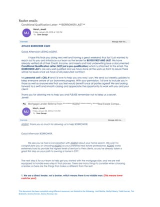 This	document	has	been	compiled	using	different	resources,	not	limited	to	the	following:		Josh	Mettle,	Wally	Elibiary,	Todd	Duncan,	Tim	
Braheem,	Jeremy	Forcier,	Danny	Horanyi,	etc.	
	
Realtor emails:
 