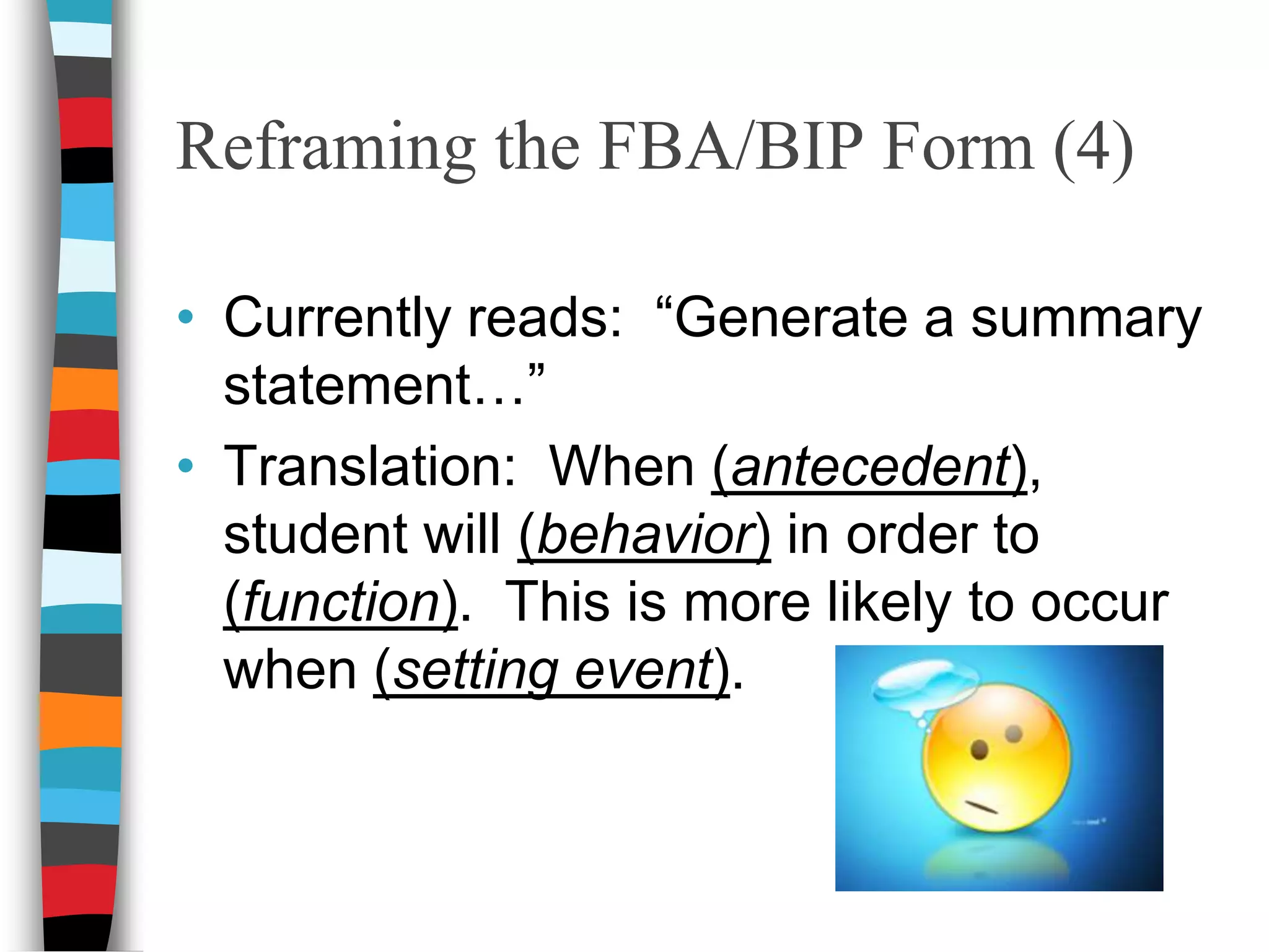Reframing the FBA/BIP Form
