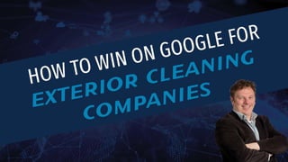 October Webinar: How to Win in Google for Exterior Cleaning Companies