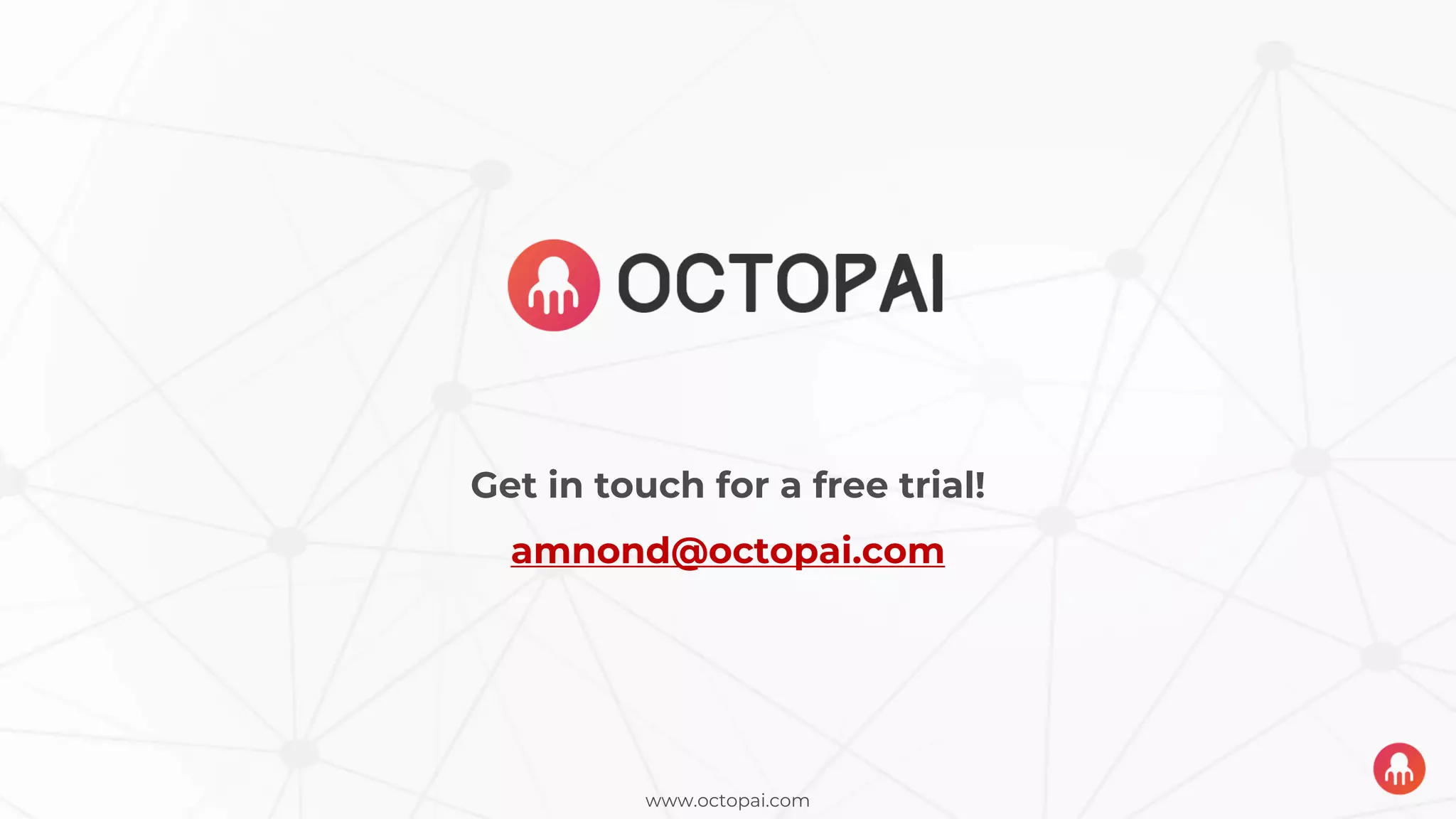 Get in touch for a free trial!
amnond@octopai.com
www.octopai.com
 