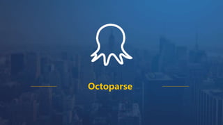 Octoparse
 