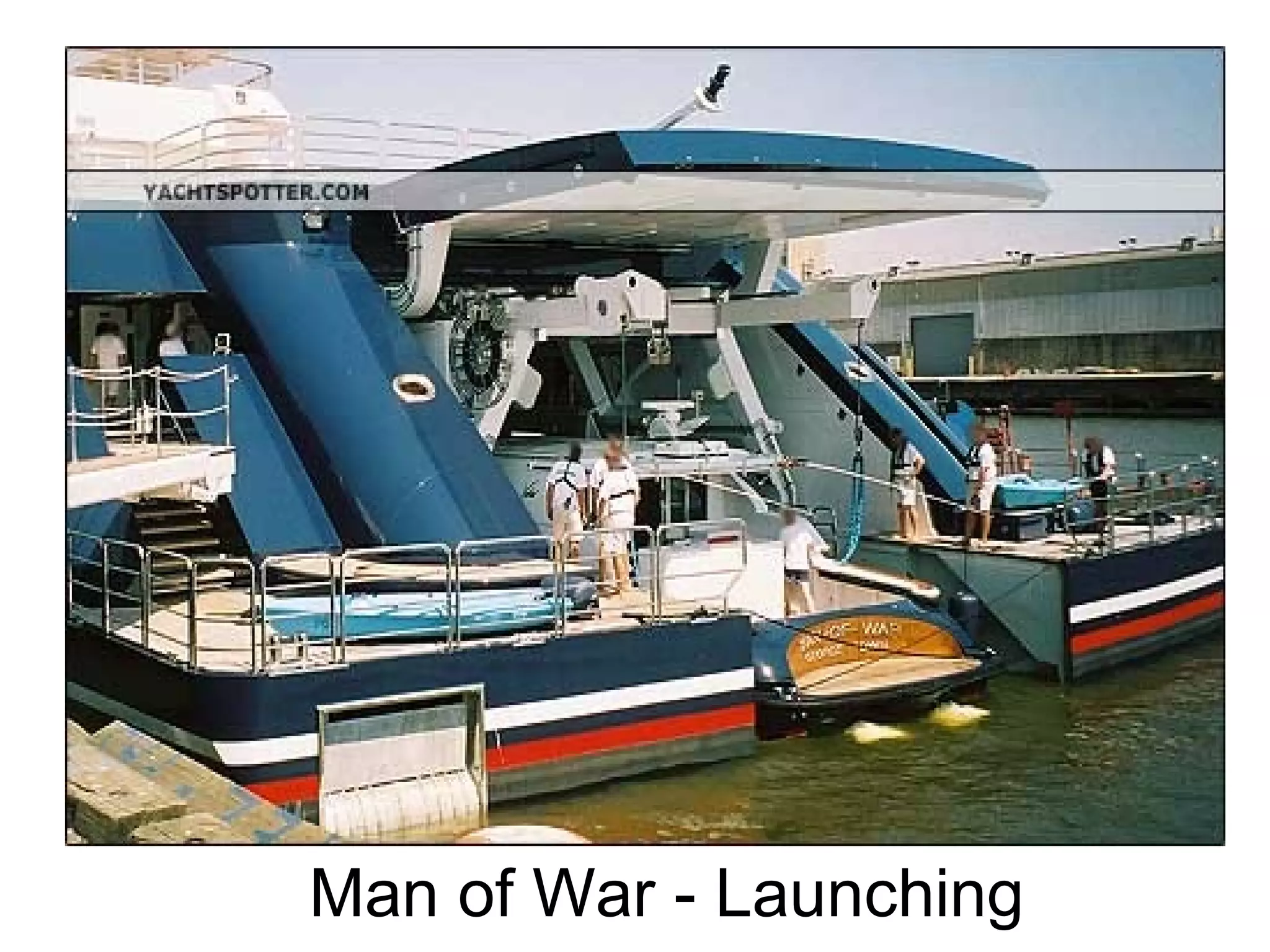 Man of War - Launching
 
