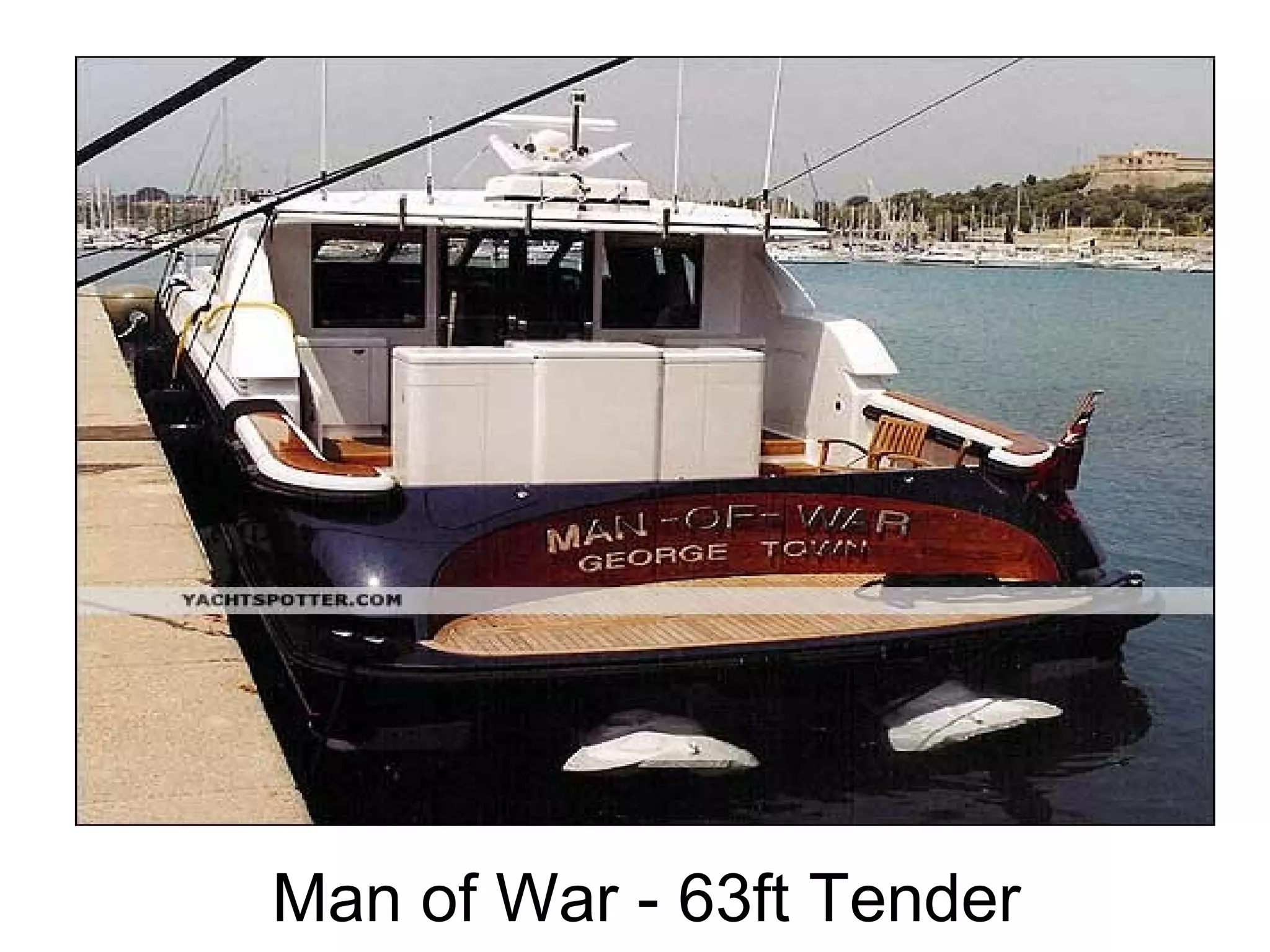 Man of War - 63ft Tender
 