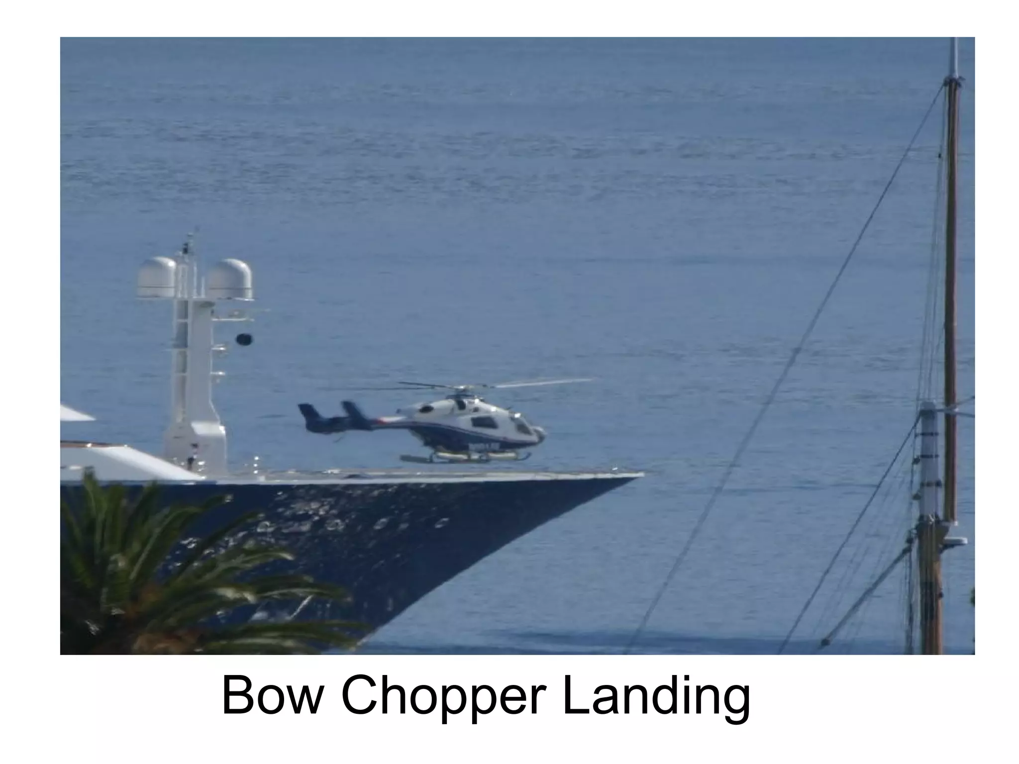 Bow Chopper Landing
 