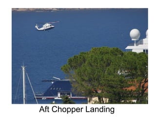 Aft Chopper Landing
 