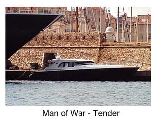 Man of War - Tender
 