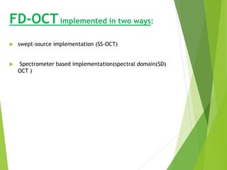 Optical Coherence Tomography [OCT] | PPTX
