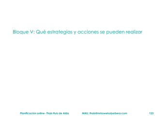 Bloque V: Qué estrategias y acciones se pueden realizar 