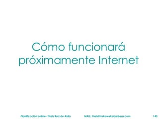 C ómo funcionará próximamente Internet 