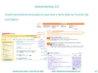 Herramientas 2.0 Cada herramienta sirve para lo que sirve y tiene  éxito en función de una lógica   Hillary Clinton: 38.000 respuestas Filmotech: visitas al site: 2.000 