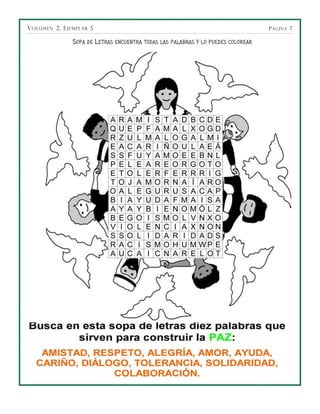 V OLÚMEN 2, E JEMPLAR 5                                                                   P ÁGINA 7

               S OPA   DE   L ETRAS   ENCUENTRA TODAS LAS PALABRAS Y LO PUEDES COLOREAR
 