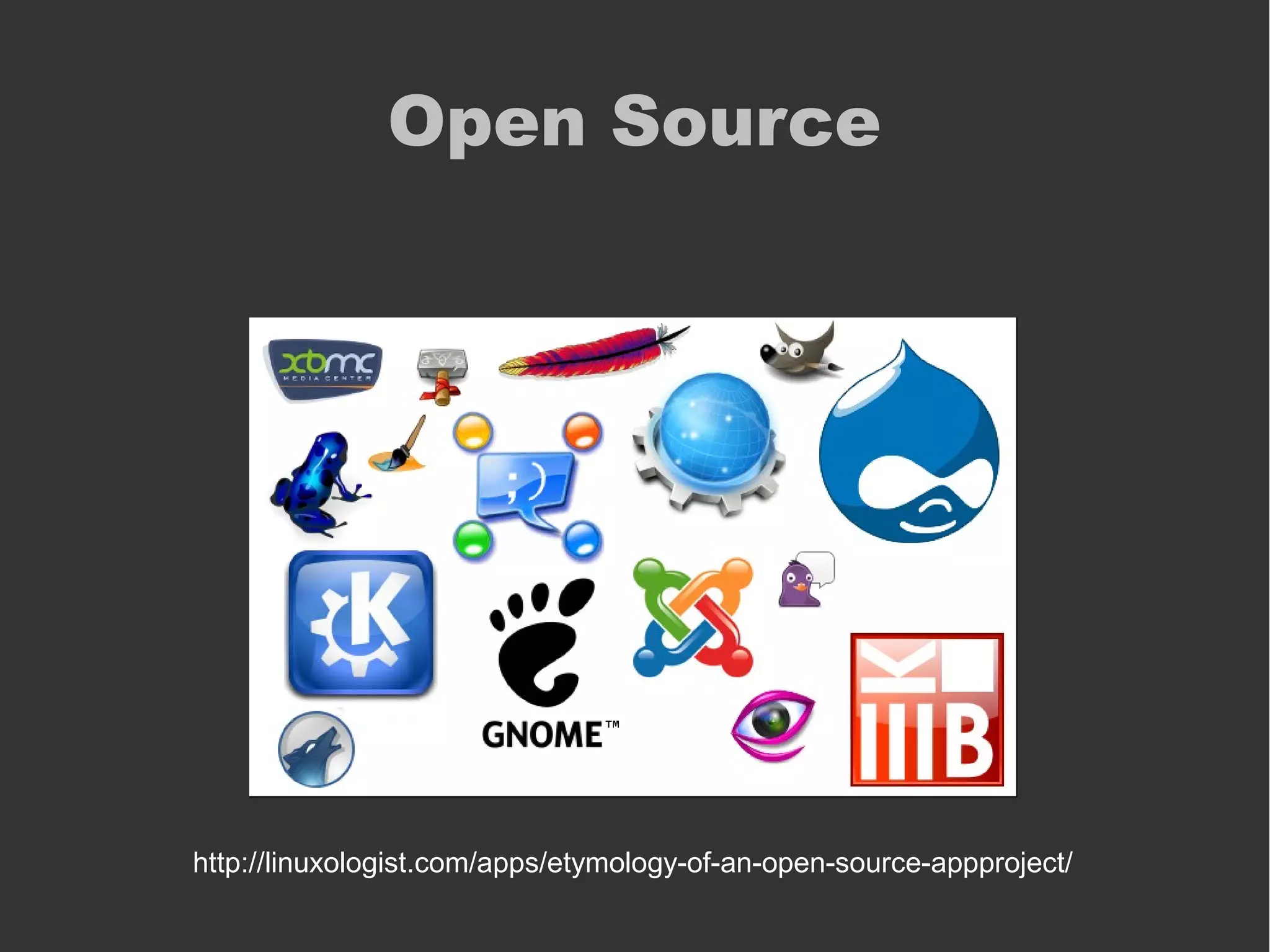 Open Source




http://linuxologist.com/apps/etymology-of-an-open-source-appproject/
 