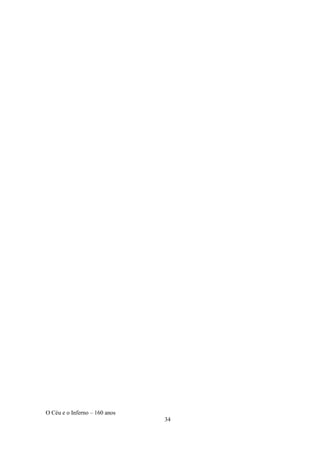 O Céu e o Inferno – 160 anos
34
 