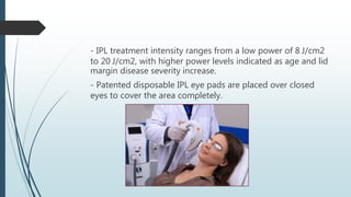 Ipl Intensity Levels Ocular surface analysers | PPTX