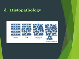d. Histopathology
 