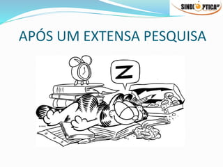 APÓS UM EXTENSA PESQUISA
 