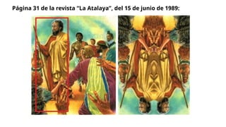Página 31 de la revista “La Atalaya”, del 15 de junio de 1989:
 