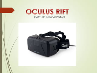 Gafas de Realidad Virtual
 