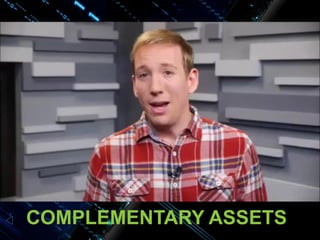 COMPLEMENTARY ASSETS

 