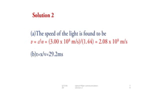 3/7/20
20
optical fiber communication-
session-2
7
4
 