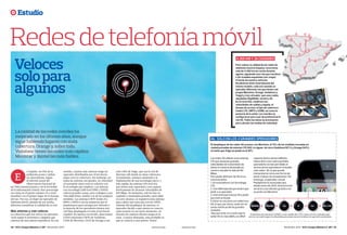4.300 KM Y 26 CIUDADES
Para valorar la calidad de las redes de
telefonía móvil en España, recorrimos
más de 4.300 km en co...