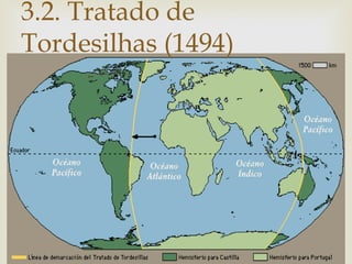 3.2. Tratado de
Tordesilhas (1494)


 