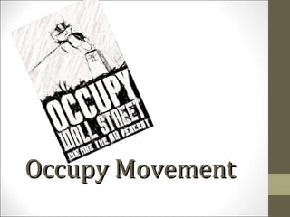 Occupy Movement
 