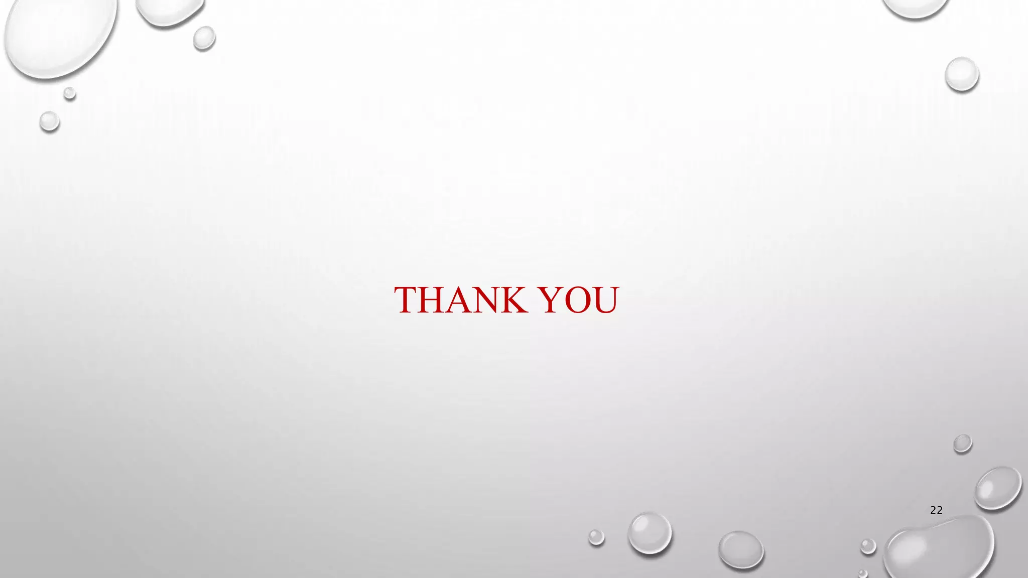 THANK YOU
22
 