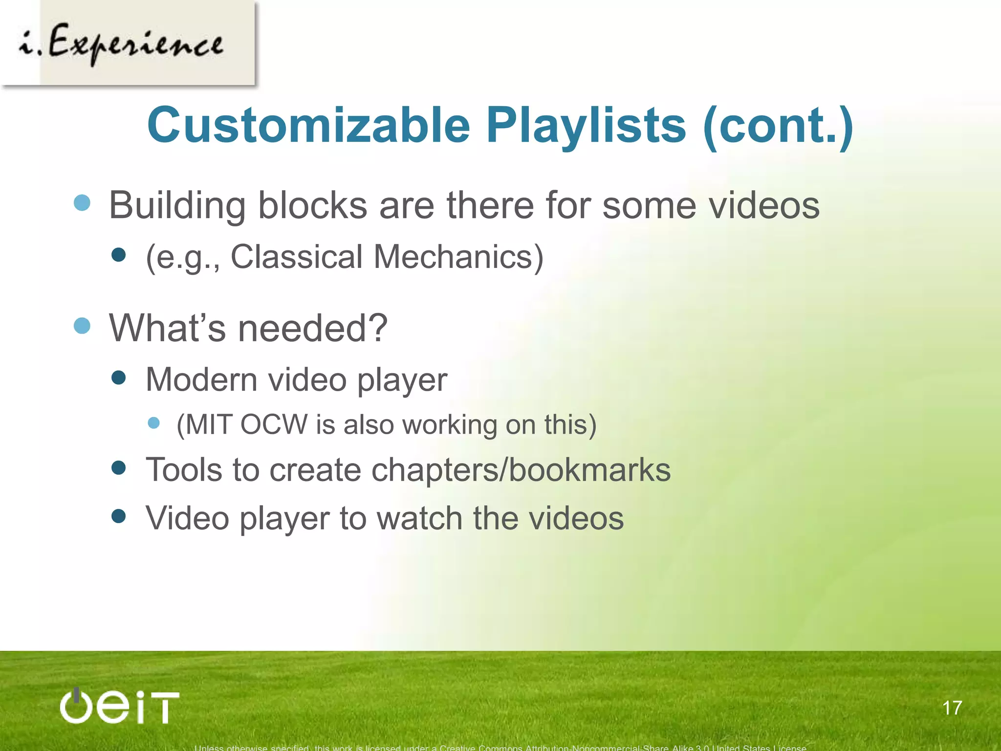 3 Mini-ProjectsCustomizable playlistsImproved video and transcript integrationIntegrated recommender system15