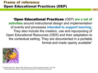 Frame of reference
  Open Educational Practices (OEP)
                                                                    ...