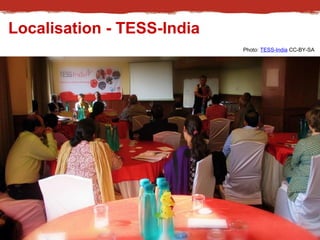 Localisation - TESS-India 
Photo: TESS-India CC-BY-SA 
 
