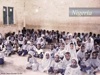 Nigeria 
Photo: Alison Buckler CC-BY 
 