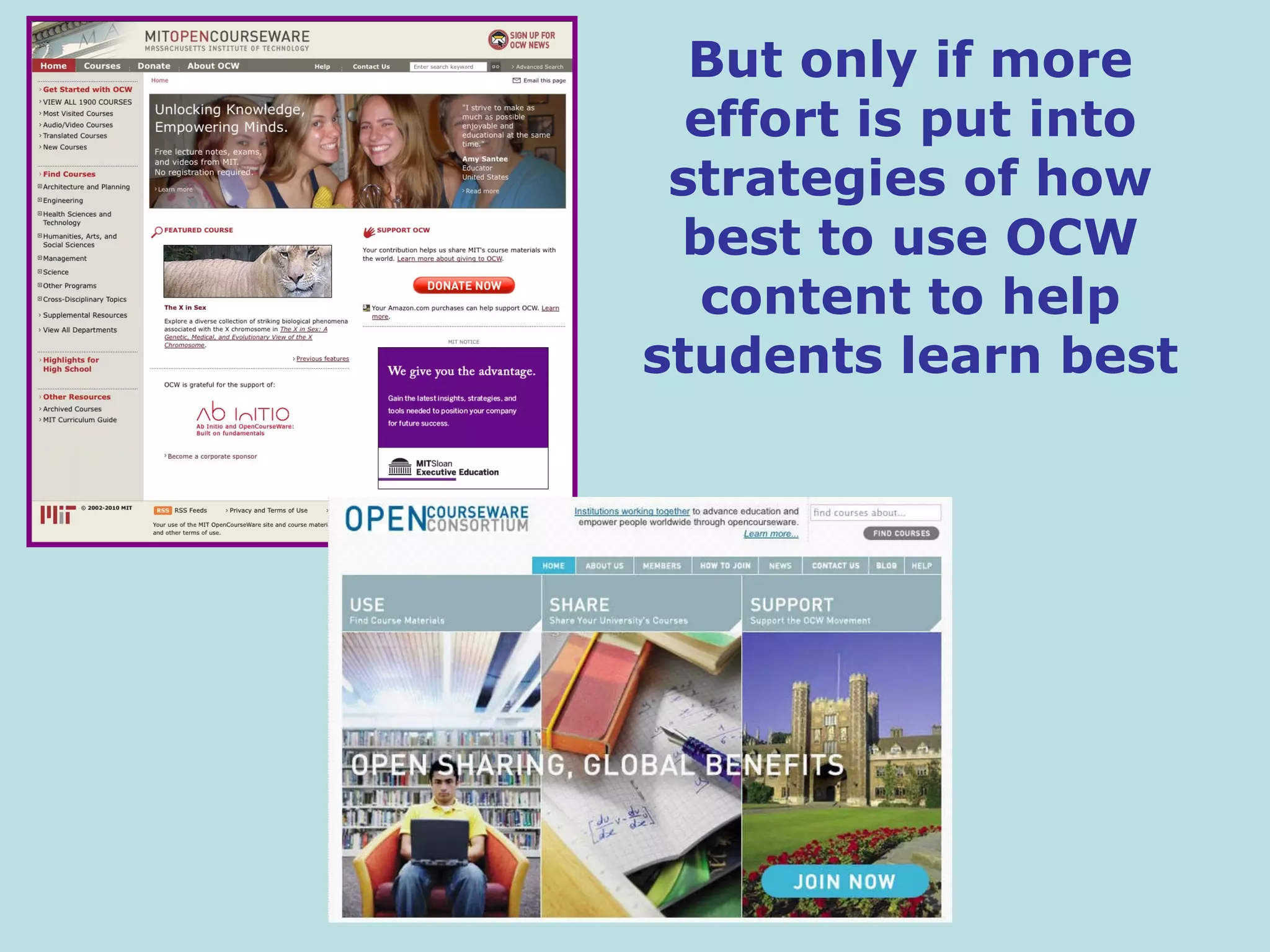 But only if more effort is put into strategies of how best to use OCW content to help students learn best 