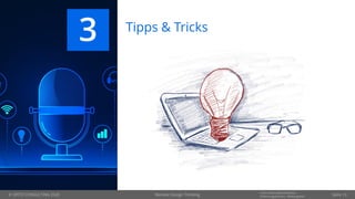 © OPITZ CONSULTING 2020
Informationsklassifikation:
Erfahrungsbericht - Weitergeben Seite 13
Tipps & Tricks
3
Remote Design Thinking
 