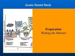 Jeanie Daniel Duck Preparation   Waking the Monster 