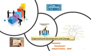 Organisational Development and Change
1
 