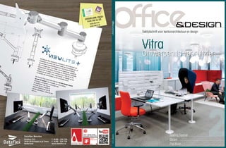 nummer22013
Vaktijdschrift voor kantoorarchitectuur en design
Seating Special
Osram
Piet Boon
&design
&design
Ontwerpen is vooruitzien
Vitra
Ontwerpen is vooruitzien
jaargang2|nummer2|2013
 
