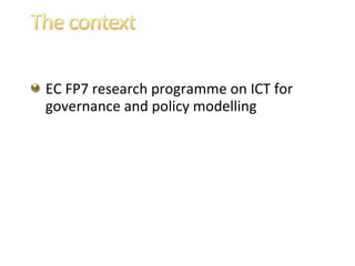 EC FP7 research programme on ICT for governance and policy modelling 