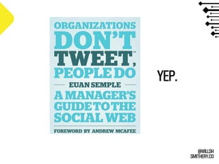 SMITHERY.CO
@WILLSH
YEP.
 