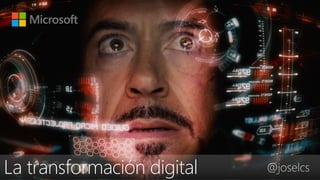 @joselcs 
La transformación digital  