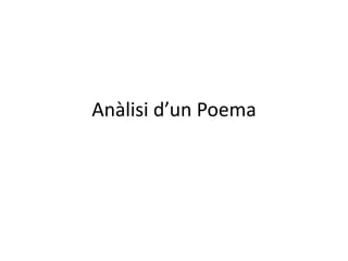 Anàlisi d’un Poema

 