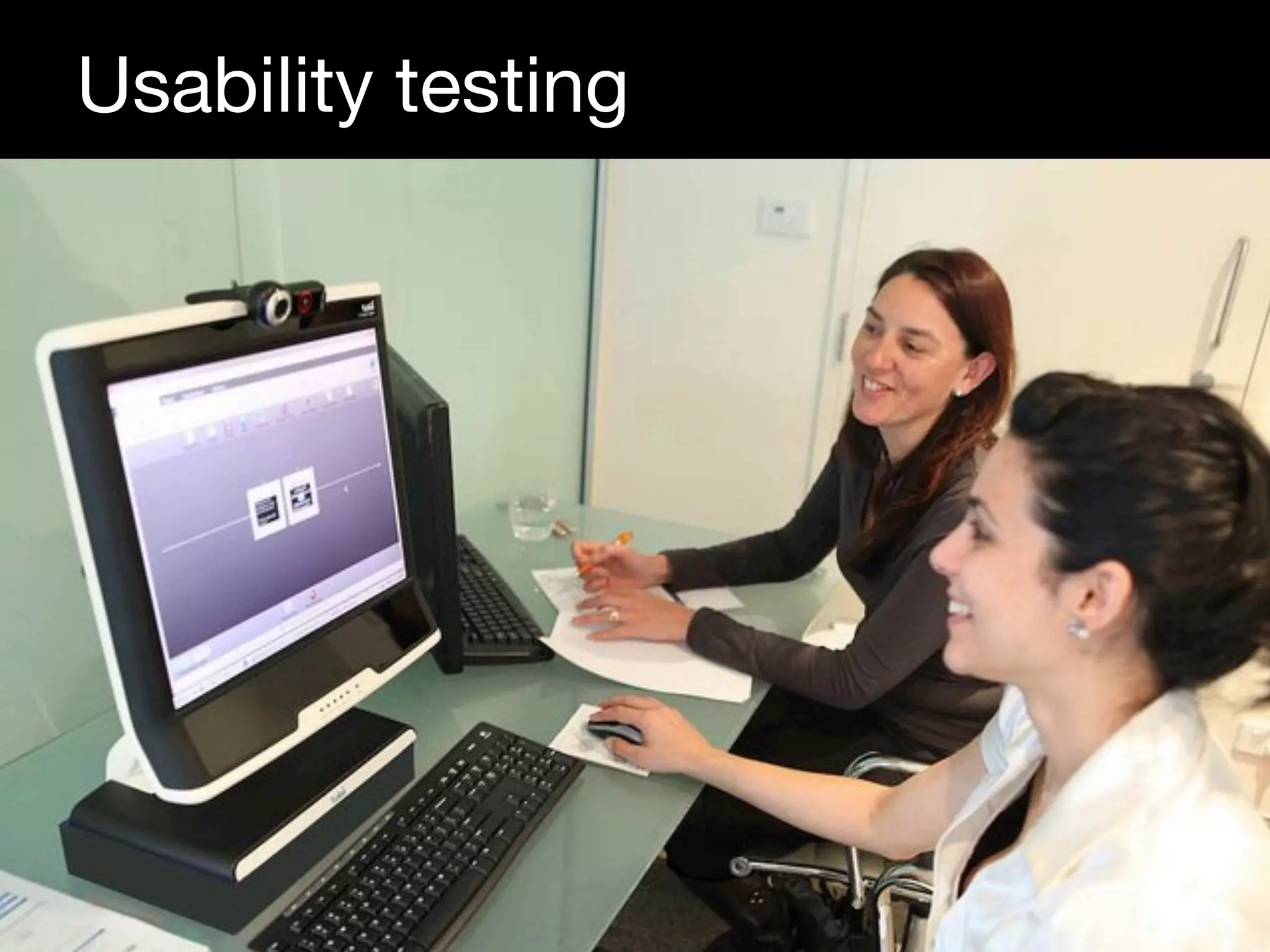 Usability testing
 