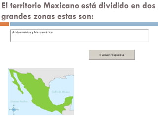 A rid o am é ric a y M e s o am é ric a




                                          E valuar re s p ue s ta
 